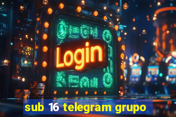 sub 16 telegram grupo